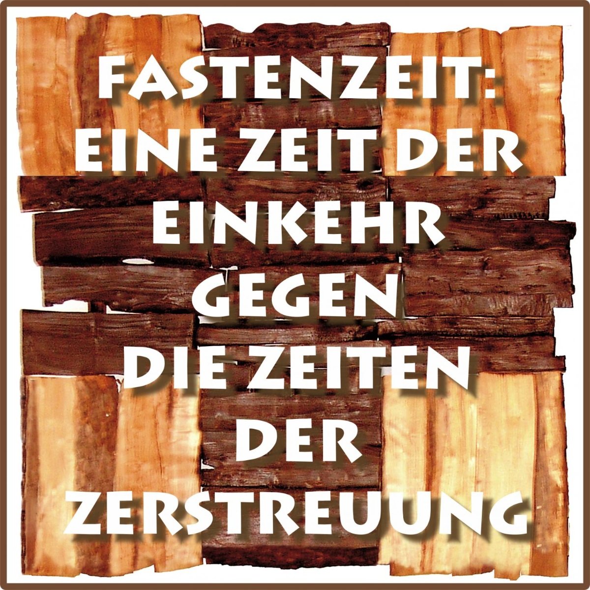 Fastenzeit martin_manigatterer